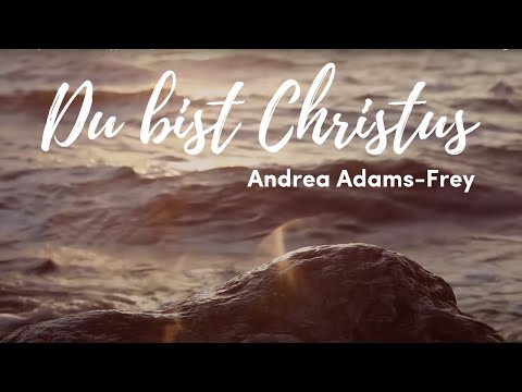 Du bist Christus (Lyric Video)