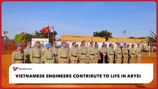 Vietnamese engineers contribute to life in Abyei | Vietnam Today