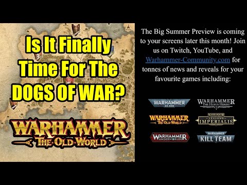 Are Dogs of War Finally Coming? More Old World News In The Summer Reveals - Warhammer The Old World