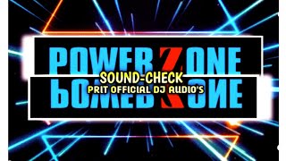 Download lagu POWER-ZONE_( SOUND-CHECK )_ ORIGINAL-AUDIO_( PRIT OFICIAL-DJ AUDIO'S )_lll mp3
