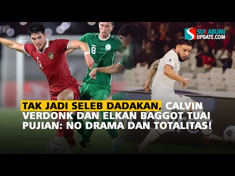 Tak Jadi Seleb Dadakan, Calvin Verdonk dan Elkan Baggot Tuai Pujian: No Drama dan Totalitas!