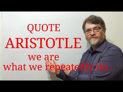 Tutor Nick P Quotes (210) Aristotle - Durant - We Are What We Reapeatedly Do ...