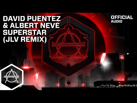 David Puentez & Albert Neve - Superstar (JLV Remix) (Official Audio)