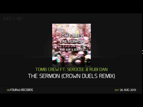 Tomb Crew Ft. Serocee & Rubi Dan - The Sermon (Crown Duels Remix) (Four40 Records)