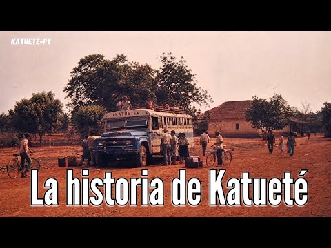 Katueté Canindeyú la historia