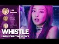 BLACKPINK Whistle Line Distribution Lyrics Color Coded PATREON REQUESTED