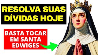 🕯️SANTA EDWIGES VAI RESOLVER SUAS DÍVIDAS HOJE se você ouvir isso AGORA! ATRAI DINHEIRO RÁPIDO