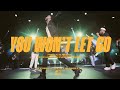 You Won't Let Go