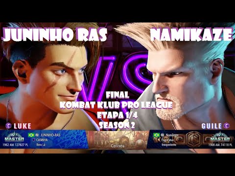 SF6 - FINAL Kombat Klub Pro League Season 2 Etapa 1/4 - Juninho-Ras (LUKE x GUILE) Namikaze