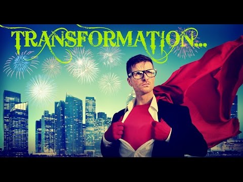 How To TRANSFORM: Become The Person You Want To Be
