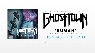 Ghost Town: Human (AUDIO)