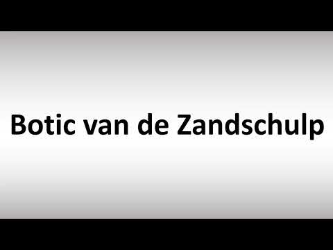 How to Pronounce Botic van de Zandschulp