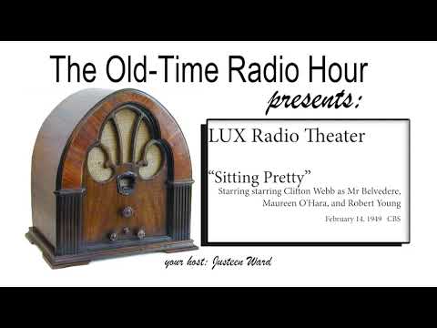Lux Radio Theater "Sitting Pretty", starring Clifton Webb, Maureen O'Hara, and Robert Young