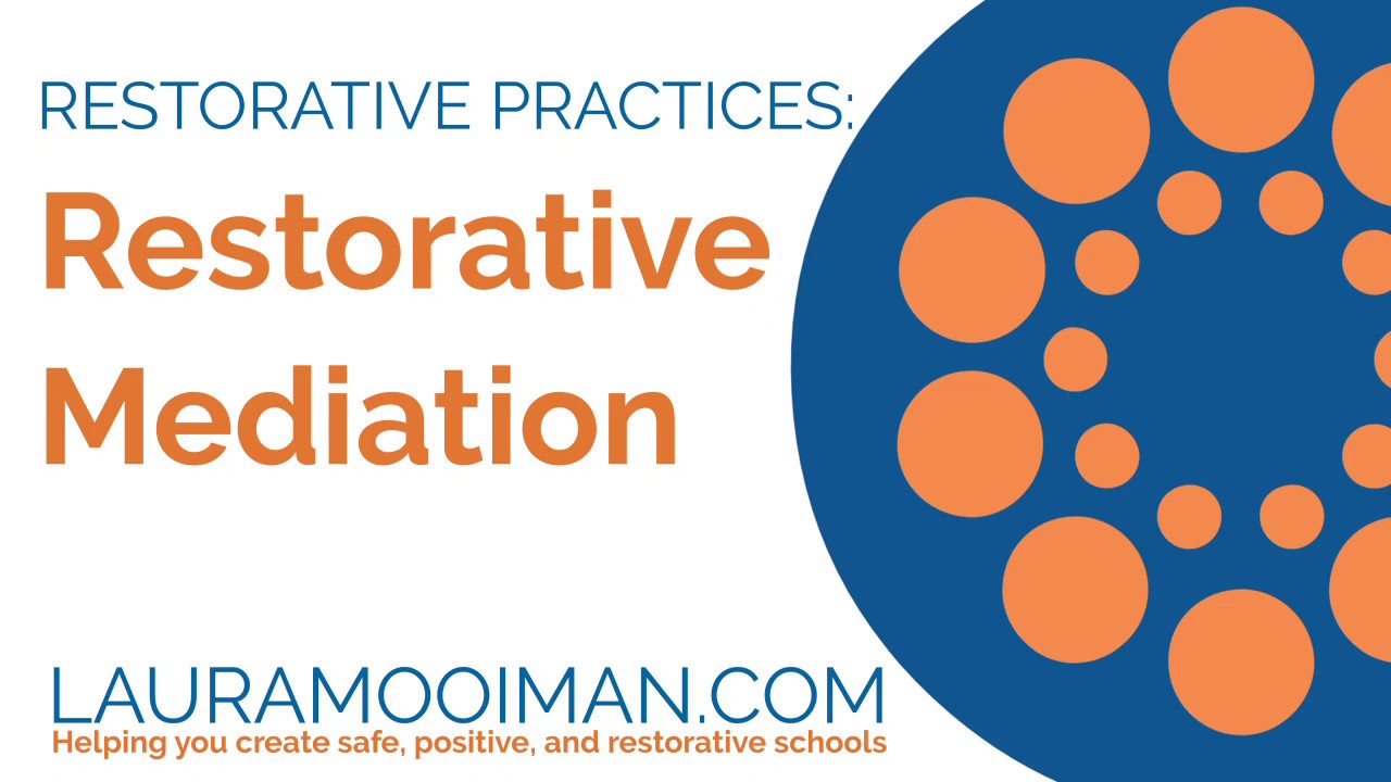 Restorative Mediation Review and Practice