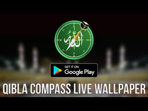 Qibla Compass Live Wallpaper Video