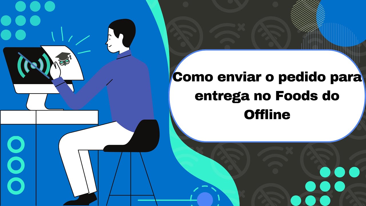 Como enviar o pedido para entrega no Foods do Offline