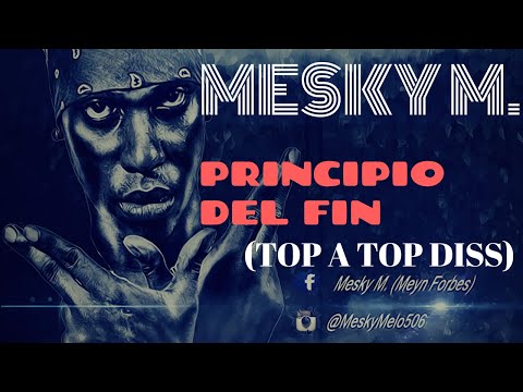 MESKY M.  PRINCIPIO DEL FIN (TOP A TOP DISS)