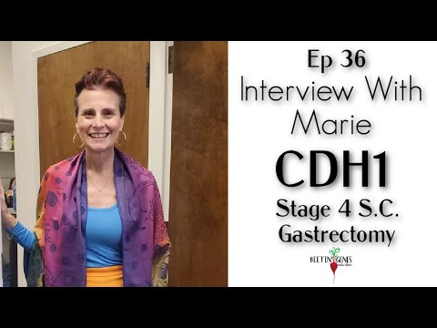 Ep.36 Marie...CDH1 Genetic Mutation. Gastrectomy, Stage IV Gastric Cancer