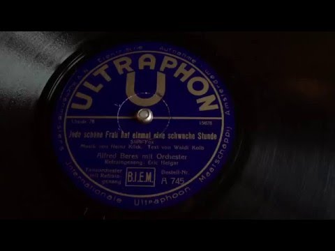 Alfred Beres Orchestra - Jede Schöne Frau Hat Einmal Eine Schwache Stunde - 78 rpm