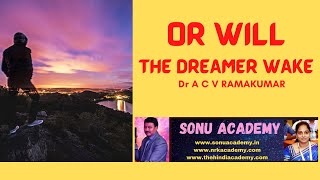 preview picture of video 'OR WILL THE DREAMER WAKE'