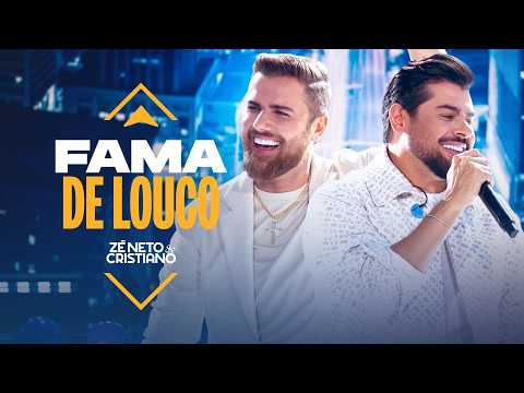 Zé Neto & Cristiano - Fama de Louco (Vocês e Deus)