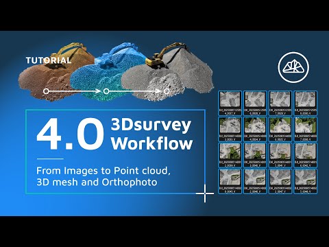 3Dsurvey 4.0 Quick Start Workflow - From Images to Point Cloud, 3D mesh and Orthophoto
