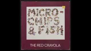 The Story So Far - The RED CRAYOLA, Micro - Chisp & Fish (1979)