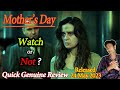 Mother's Day Movie 2023 | Quick Review | To-The-Point | Genuine-Unbiased | Bollyflix