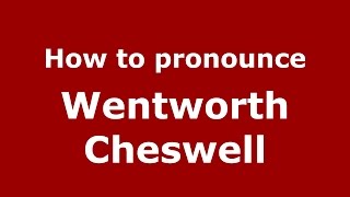 How to pronounce Wentworth Cheswell