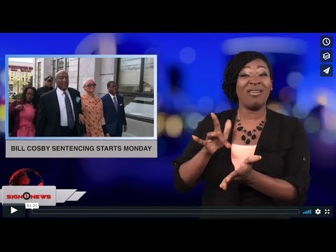 Bill Cosby sentencing starts Monday (ASL - 9.23.18)