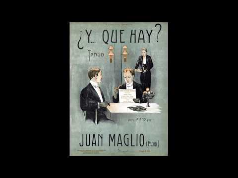 ¿ Y... qué hay? - Orq. Juan Maglio Pacho (Instr. 31/12/1926)