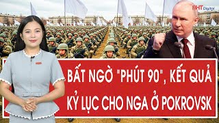 Chiến sự Ukraine: Bất ngờ “phút 90”, kết quả kỷ lục cho Nga ở Pokrovsk