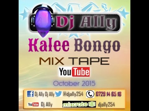 Dj Ally Kalenjin Mix Kale Bongo Mixtape October 2015