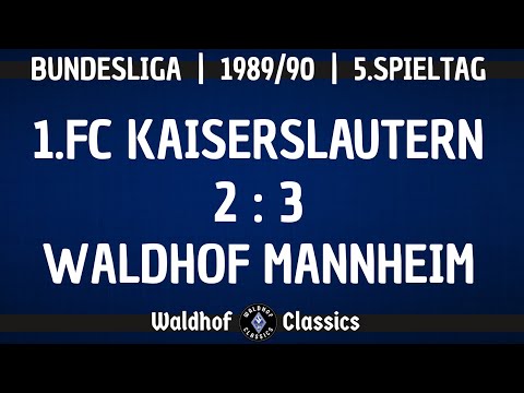 1989/90 | 1.FC Kaiserslautern - SV Waldhof Mannheim
