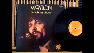 Waylon Jennings &quot;Let&#39;s Turn Back The Years&quot;