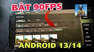 Cách Bật 90FPS Pubg Mobile Update - Unlock 90Fps PUBG Mobile Android 13 14