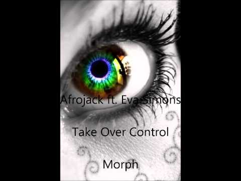 Afrojack ft. Eva Simons - Take Over Control - Morph [HD]