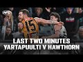 Last Two Minutes: Yartapuulti v Hawthorn | Round 10, 2024 | AFL