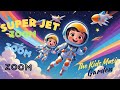 🚀🛫Super Jet - Zoom Zoom Zoom! | Fun & Energetic Kids Song | The Kids Music Garden 🌟🌙