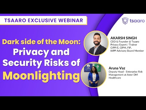 Dark side of the Moon: Privacy and Security Risks of Moonlighting | #moonlight #webinar #tsaaro