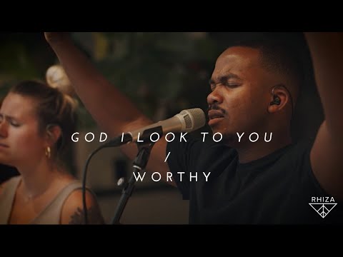 God I Look to You, Worthy - Rhiza Church ( Acoustic )