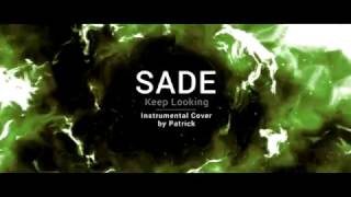 Sade - Keep Looking ( Instrumental with Guitars )
