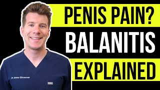 Doctor explains BALANITIS (a red and sore penis) | Symptoms, Causes and Treatment