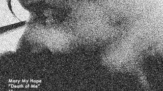 Mary My Hope - "Death of Me"