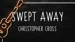 SWEPT AWAY | Christopher Cross