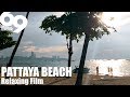 Pattaya Beach Sunset Relaxing Films 4K UHD