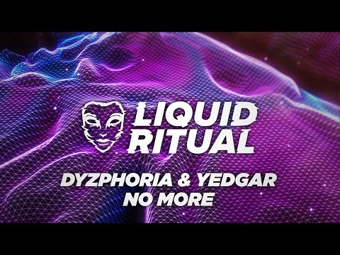 DYZPHORIA & Yedgar - No More