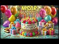 NISAR Happy Birthday Song Happy Birthday To You