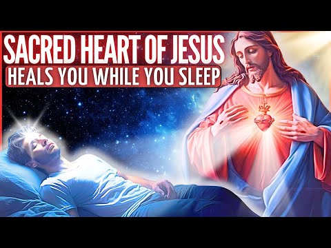 🙏MIRACULOUS PRAYER FOR HEALING THROUGH THE SACRED HEART OF JESUS PRAYER TO LISTEN TO WHILE YOU SLEEP