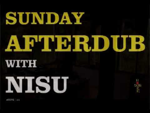 Sunday Afterdub with Nisu #eps1